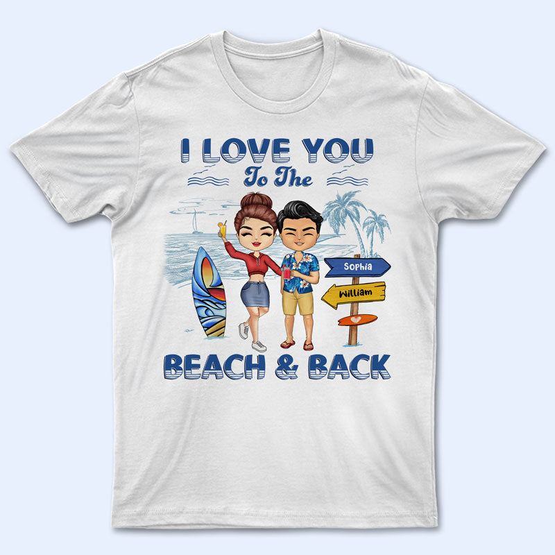 I Love You To The Beach And Back Couple - Gift For Couples - Personalized Custom T Shirt