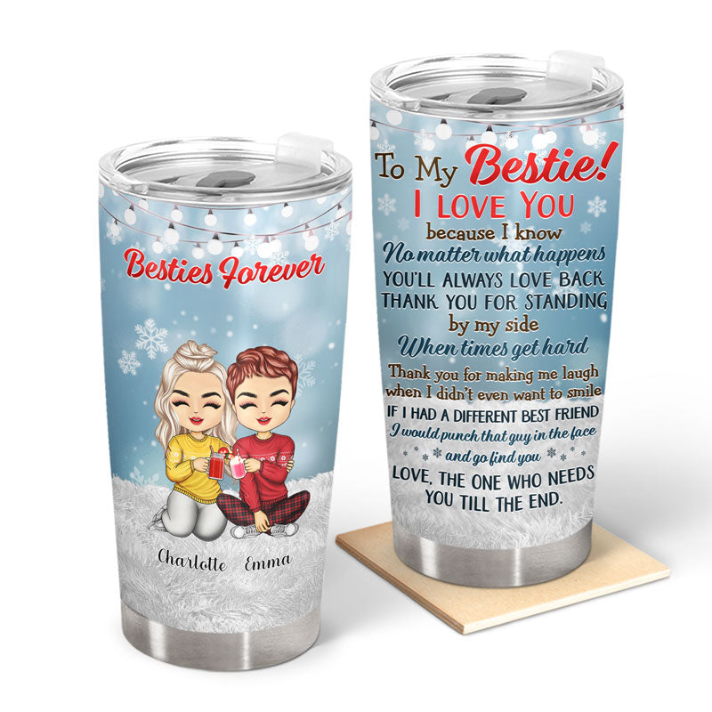 Best Friends Thank You For Standing By My Side - Christmas Gift For Besties - Personalized Custom Tumbler