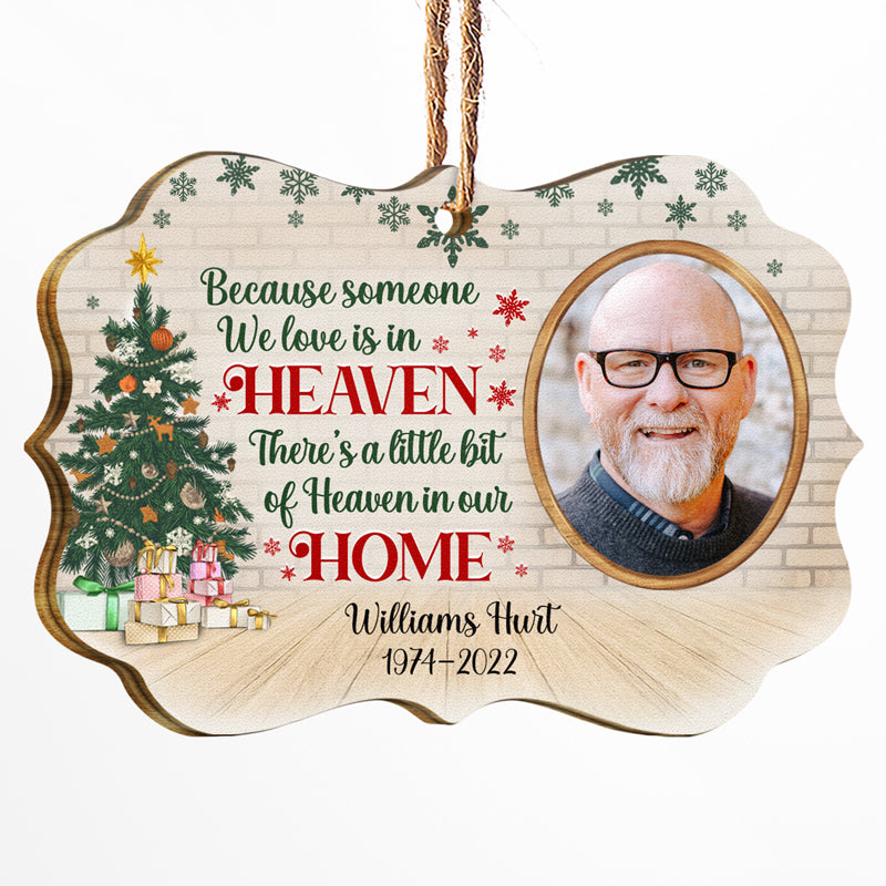 Custom Photo Because Someone We Love Is In Heaven Christmas Family - Memorial Gift For Family - Personalized Custom Wooden Ornament