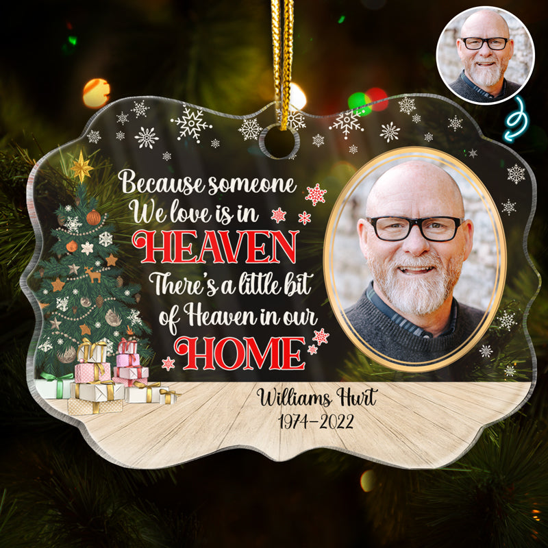Custom Photo Because Someone We Love Is In Heaven Christmas - Memorial Gift For Family - Personalized Custom Medallion Acrylic Ornament