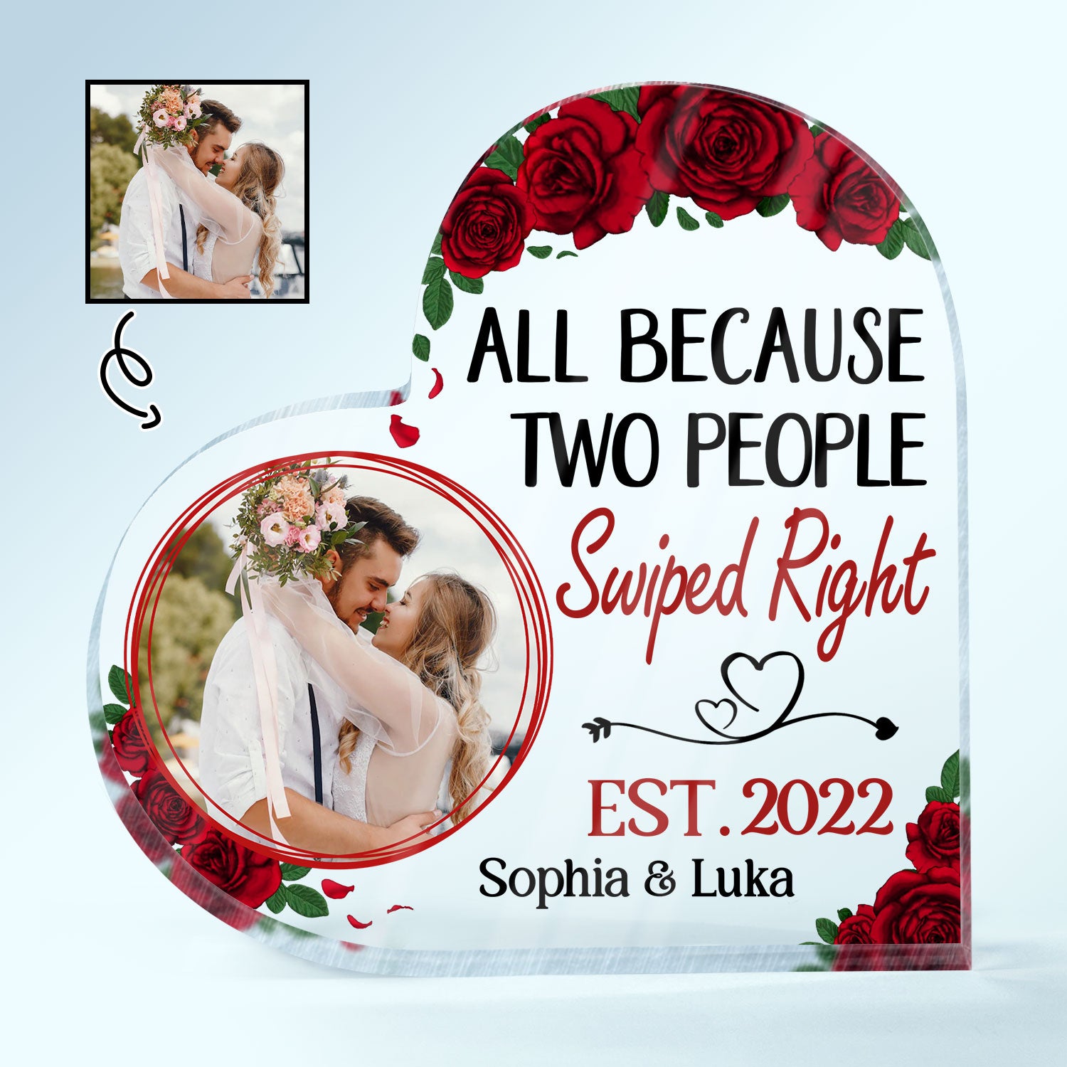Custom Photo All Because Two People Swiped Right Husband Wife Couple - Anniversary Gift - Personalized Custom Heart Shaped Acrylic Plaque