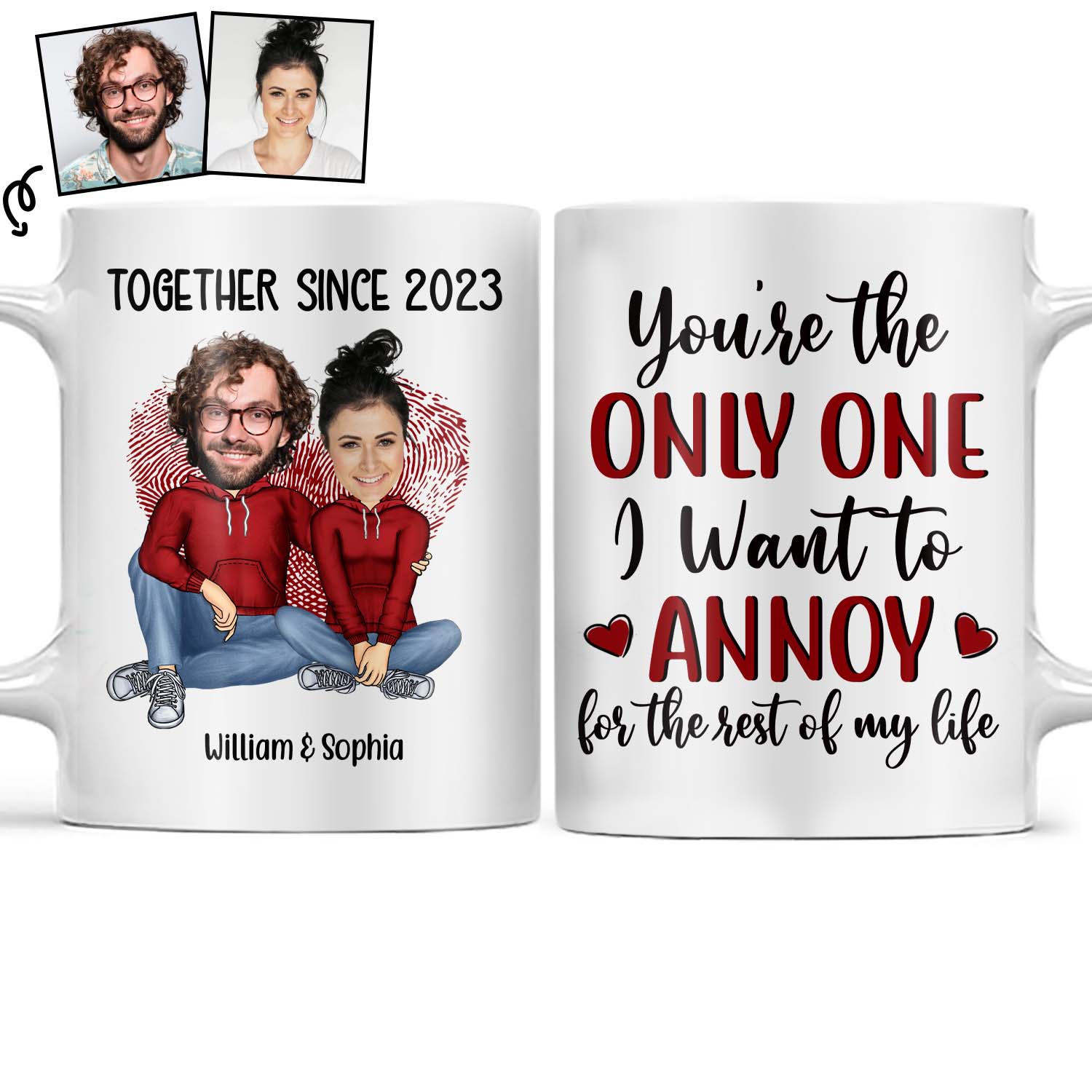 Custom Photo You're The Only One I Want To Annoy Together Since - Gift For Couples - Personalized Custom White Edge-to-Edge Mug