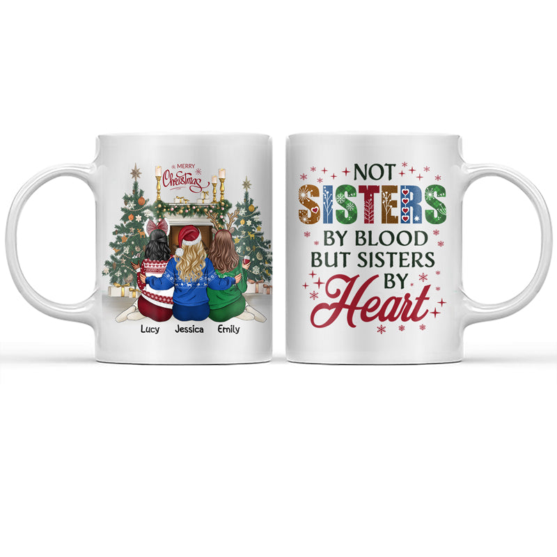 Best Friends Not Sisters By Blood But Sisters By Heart - Christmas Gift For BFF - Personalized Custom Mug
