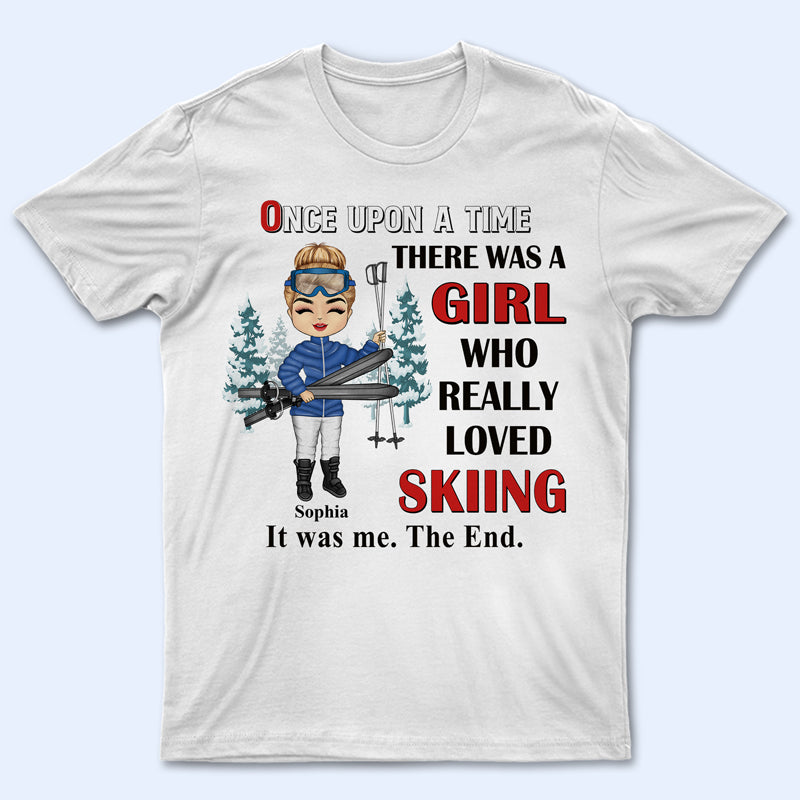 Skiing Once Upon A Time - Gift For Skiing Lovers - Personalized Custom T Shirt