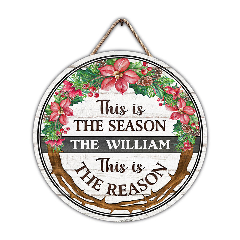 This Is The Season Christian - Christmas Gift - Personalized Custom Wood Circle Sign