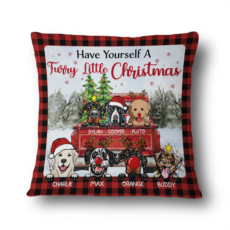 Have Yourself A Furry Little Christmas - Christmas Gift For Dog Lovers - Personalized Custom Pillow