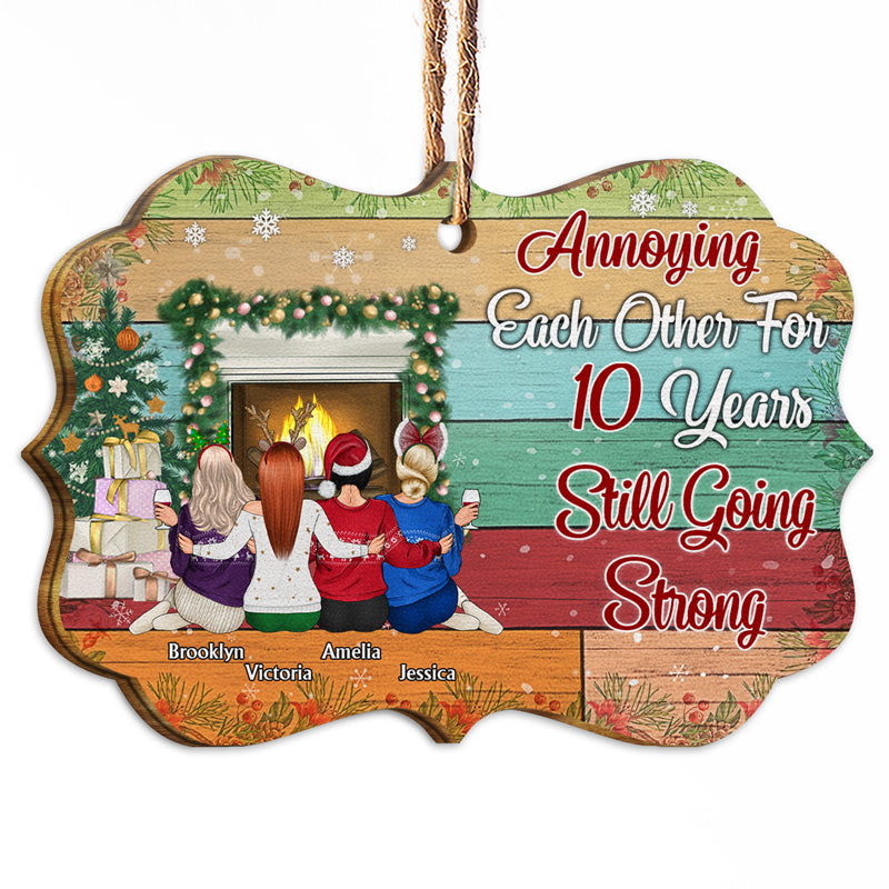 Best Friends Annoying Each Other For Years Still Going Strong - Christmas Gift For Siblings And Colleagues - Personalized Custom Wooden Ornament