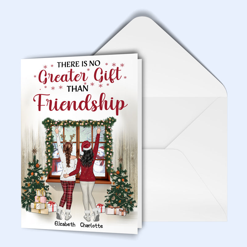 Best Friends There Is No Greater Gift Than Friendship - Christmas Gift For BFF, Sisters - Personalized Custom Folded Greeting Card