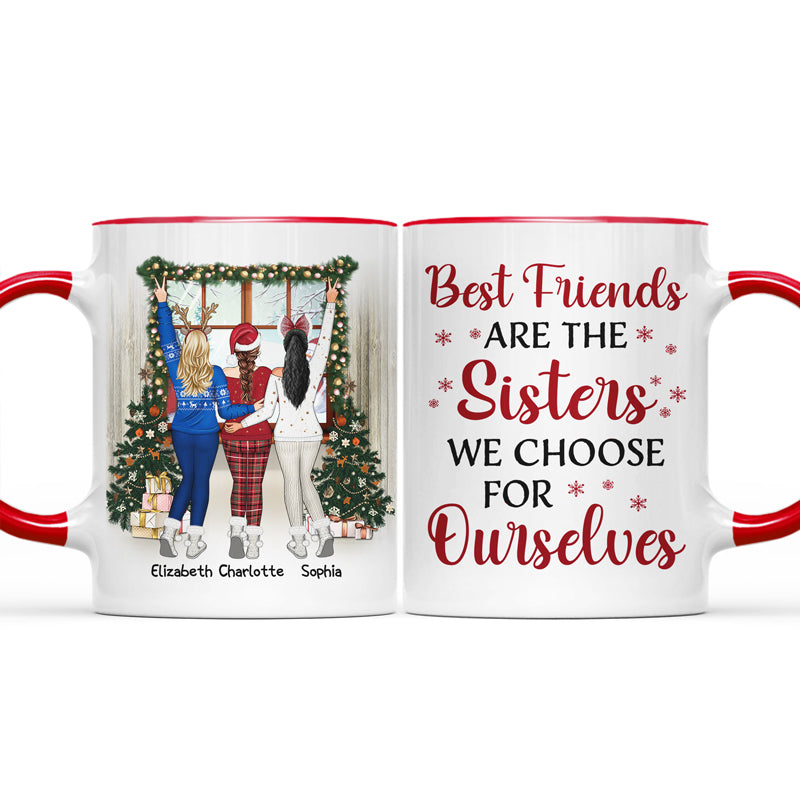 Best Friends Are The Sisters We Choose For Ourselves - Christmas Gift For BFF - Personalized Custom Accent Mug