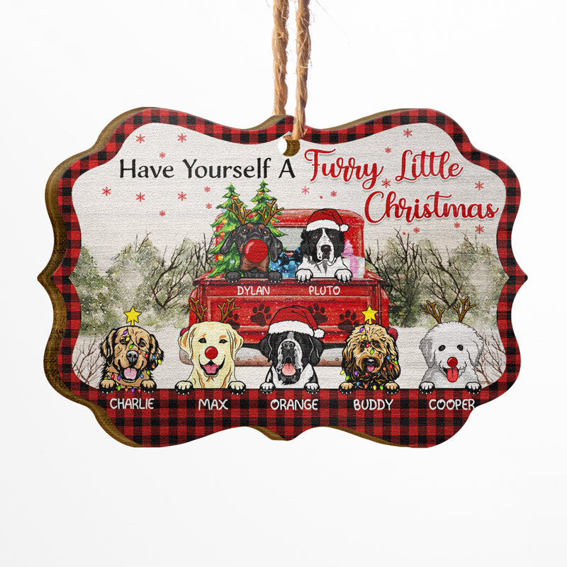 Have Yourself A Furry Little Christmas - Gift For Dog Lovers - Personalized Custom Wooden Ornament, Aluminum Ornament