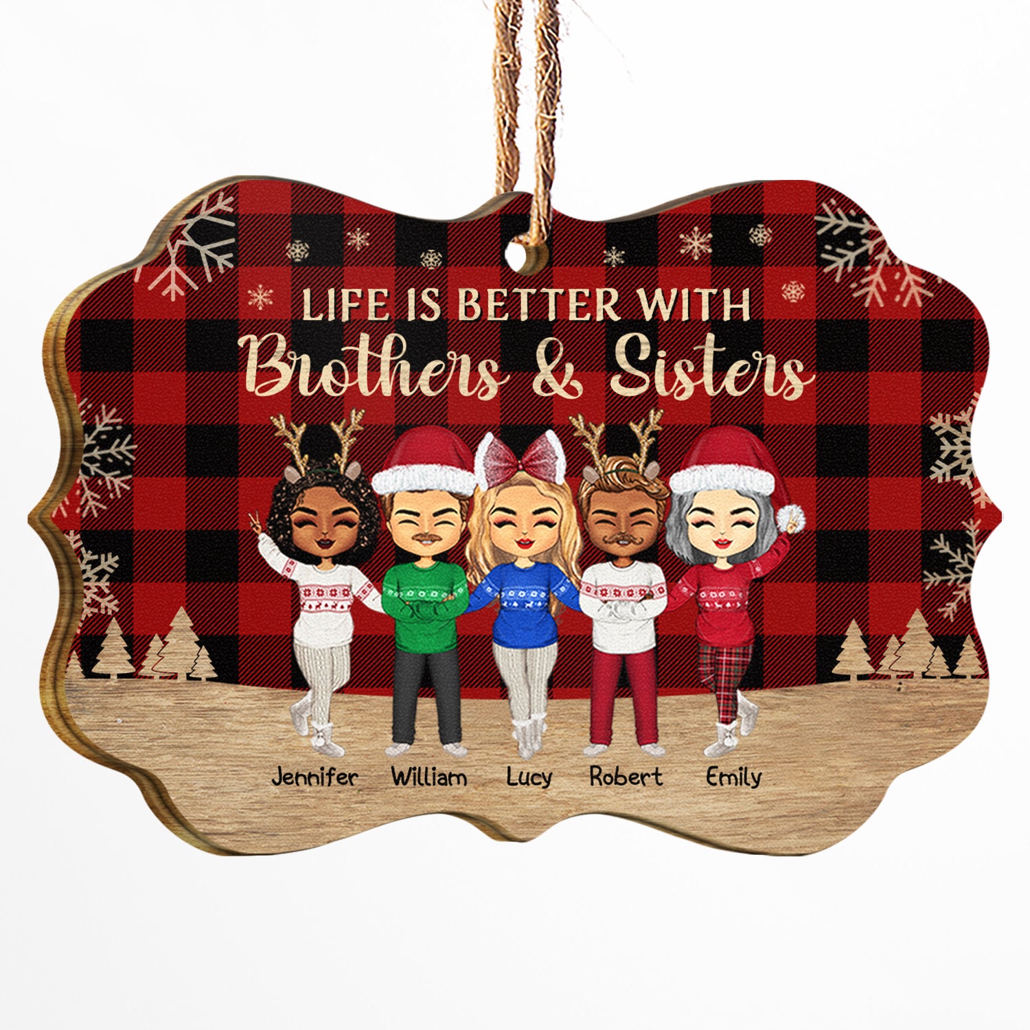 Life Is Better With Sisters And Brothers, Best Friends - Christmas Gift - Personalized Wooden Ornament
