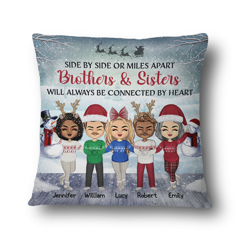 Side By Side Or Miles Apart Sisters And Brothers, Best Friends - Christmas Gift - Personalized Custom Pillow
