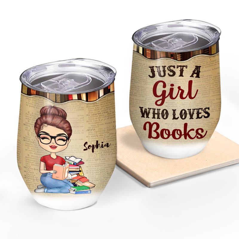 A Girl Who Loves Books Reading - Reading Gift - Personalized Custom Wine Tumbler