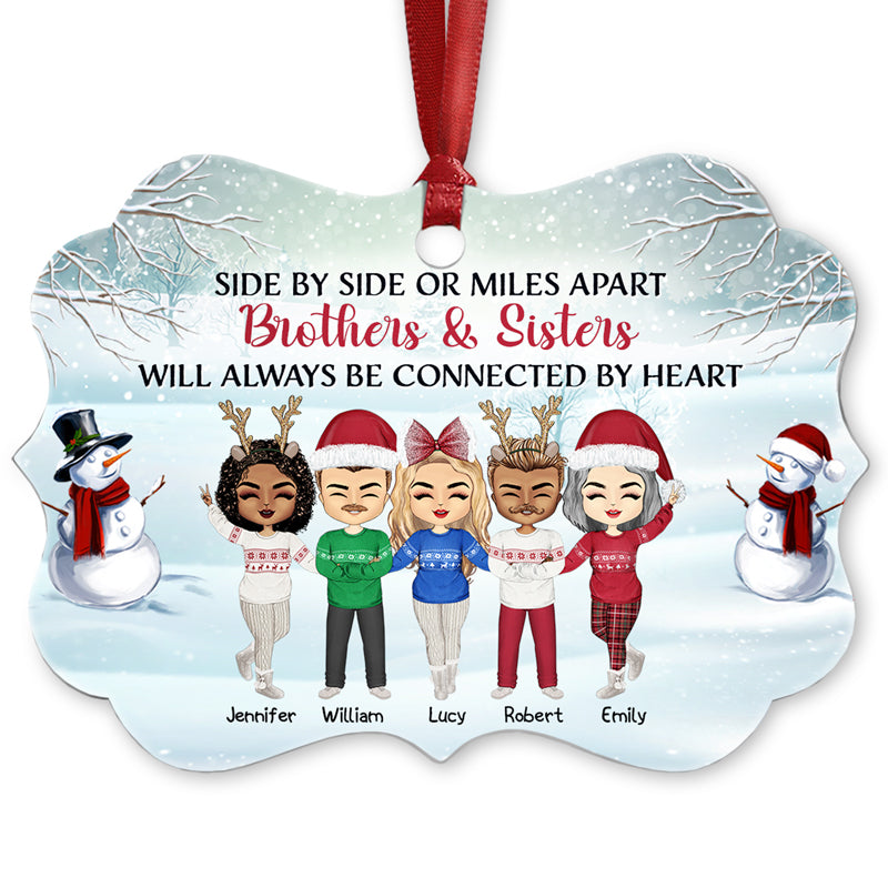 Sisters And Brothers Never Apart Maybe In Distance - Christmas Gift For BFF And Sibling - Personalized Custom Aluminum Ornament