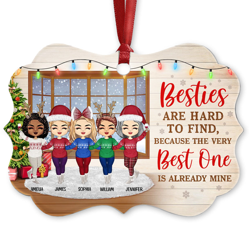 Best Friends Besties Are Hard To Find - Christmas Gift For BFF - Personalized Custom Aluminum Ornament