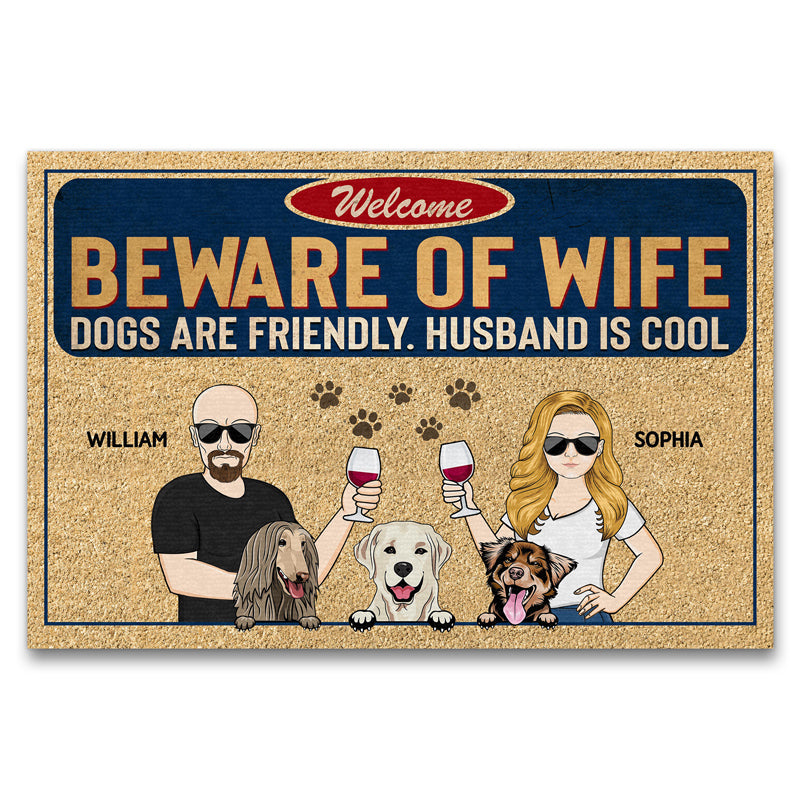 Beware Of Wife Dog Is Friendly Husband Is Cool Couple Husband Wife - Gift For Dog Lovers - Personalized Custom Doormat