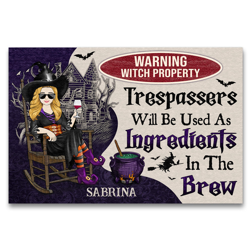 Warning Witch Property Trespassers Will Be Used As Ingredients In The Brew - Gift For Witches - Personalized Custom Doormat