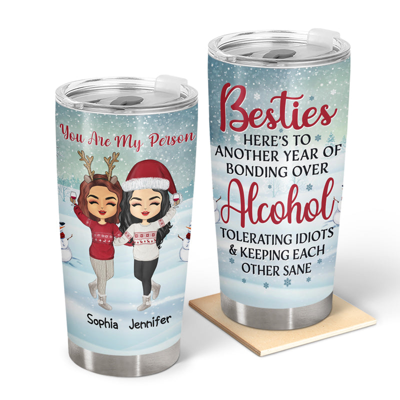 Best Friends Here's To Another Year Of Bonding Over Alcohol - Christmas Gift For BFF And Colleagues - Personalized Custom Tumbler