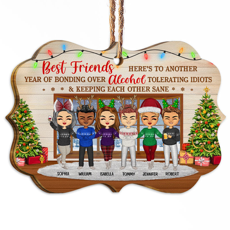 Best Friends Here's To Another Year Of Bonding Over Alcohol Tolerating Idiots - Christmas Gift For Siblings And Colleagues - Personalized Wooden Ornament