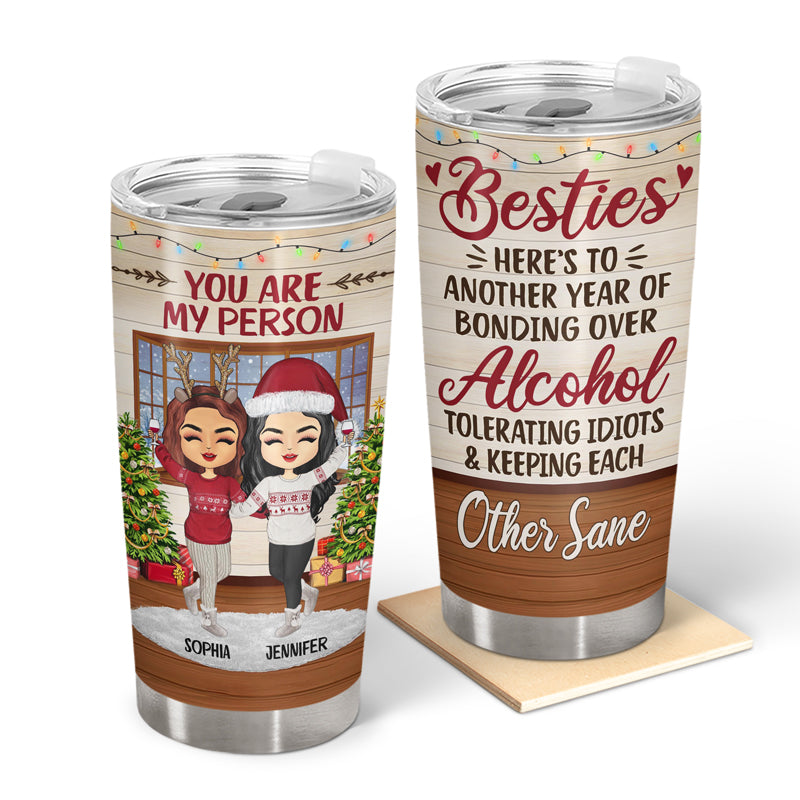 Best Friends Here's To Another Year Of Bonding Over Alcohol Tolerating Idiots - Christmas Gift For Siblings And Colleagues - Personalized Custom Tumbler