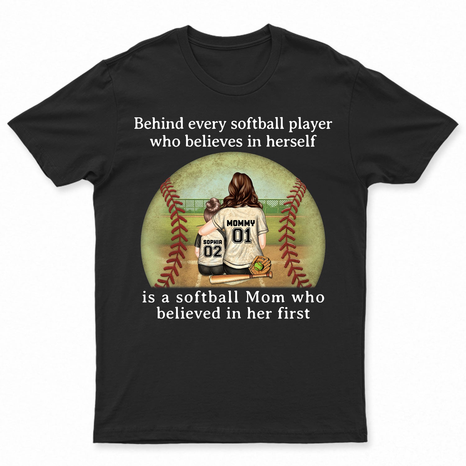 Every Softball Player Who Believes In - Birthday, Loving Gift For Sport Fan, Mom, Mother - Personalized Custom T Shirt