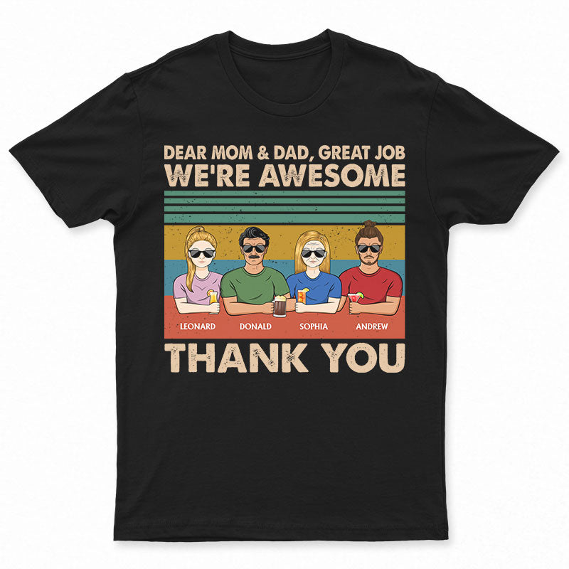 Dear Dad And Mom Great Job We're Awesome Thank You - Father Gift - Personalized Custom T Shirt