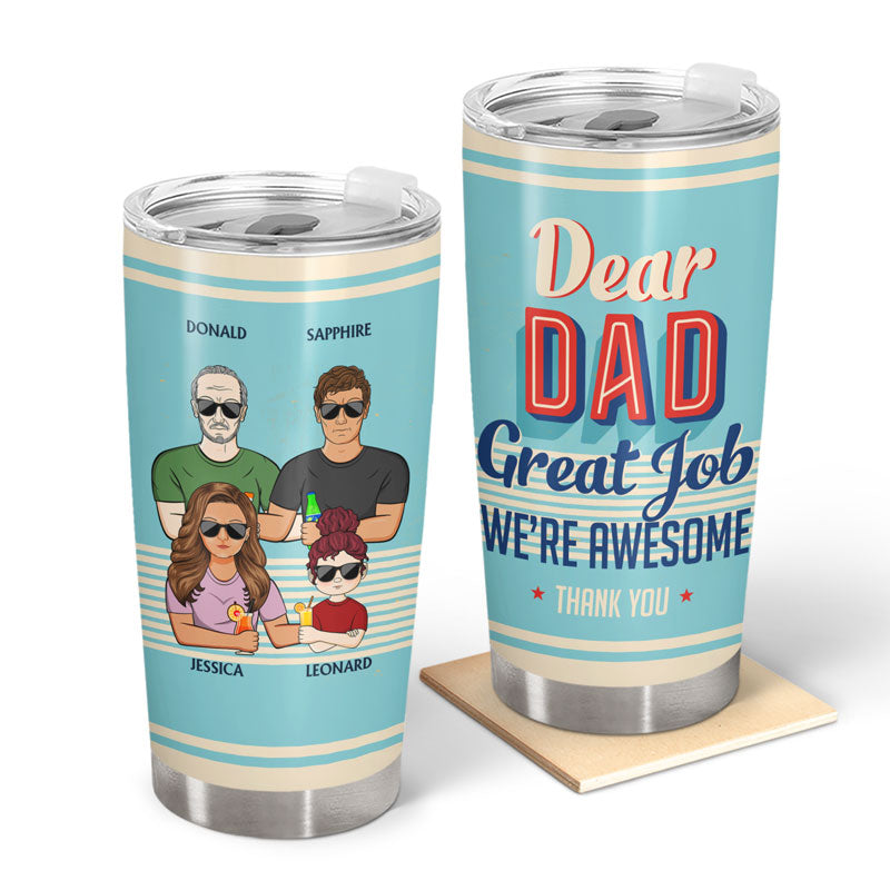 Dear Dad Great Job I'm Awesome Thank You Adult And Kid Retro - Father Gift - Personalized Custom Tumbler