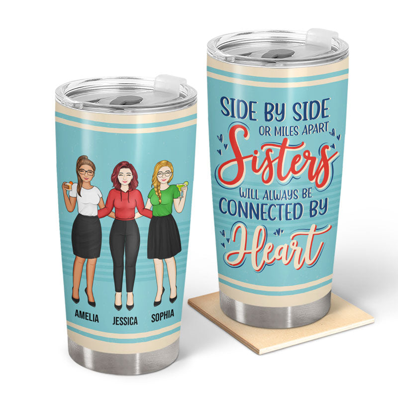 Side By Side Or Miles Apart Sisters And Brothers - Siblings And BFF Gift - Personalized Custom Tumbler