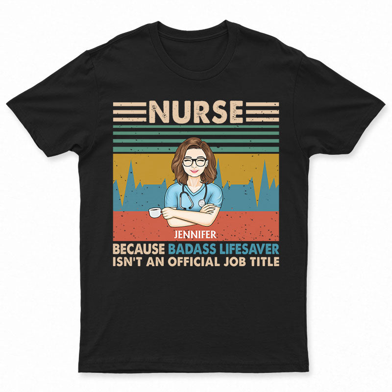 Lifesaver Official Job Title Nurses Vintage - Gift For Nurse - Personalized Custom T Shirt