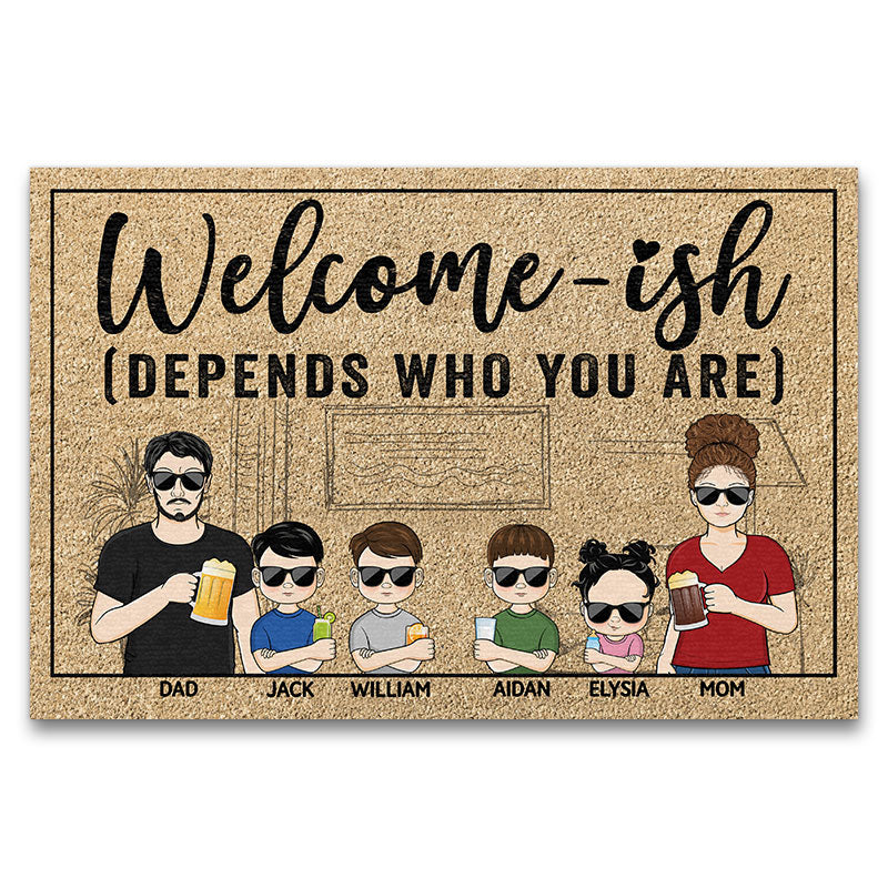 Welcome-ish Depends Who You Are Couple Husband Wife Family - Personalized Custom Doormat
