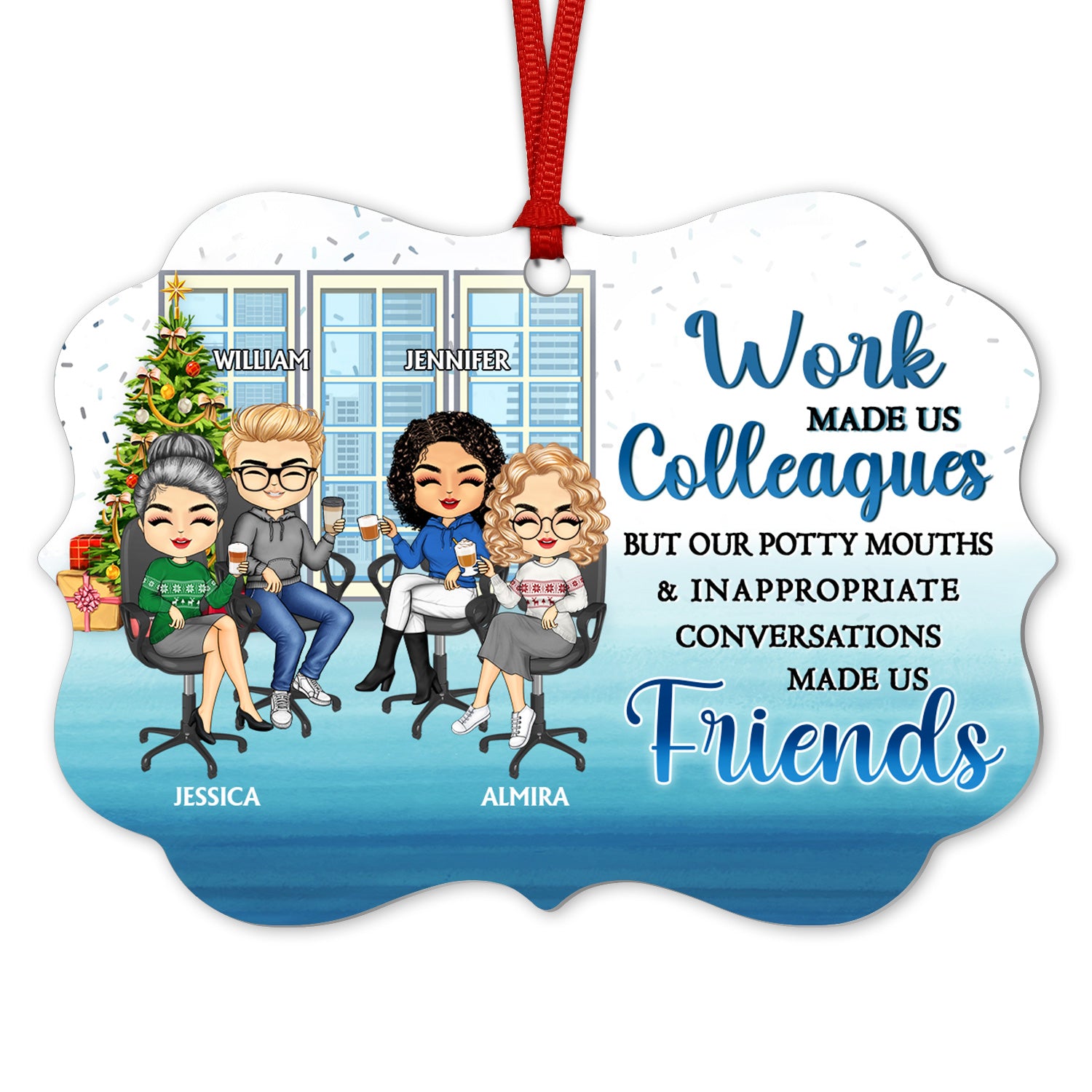 Work Made Us Colleagues - Christmas Gift For Co-workers And Best Friends - Personalized Custom Aluminum Ornament