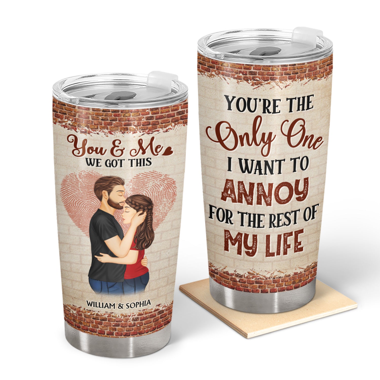 You're The Only One I Want To Annoy For The Rest Of My Life Side Couples - Anniversary, Birthday Gift For Spouse, Husband, Wife, Boyfriend, Girlfriend - Personalized Custom Tumbler