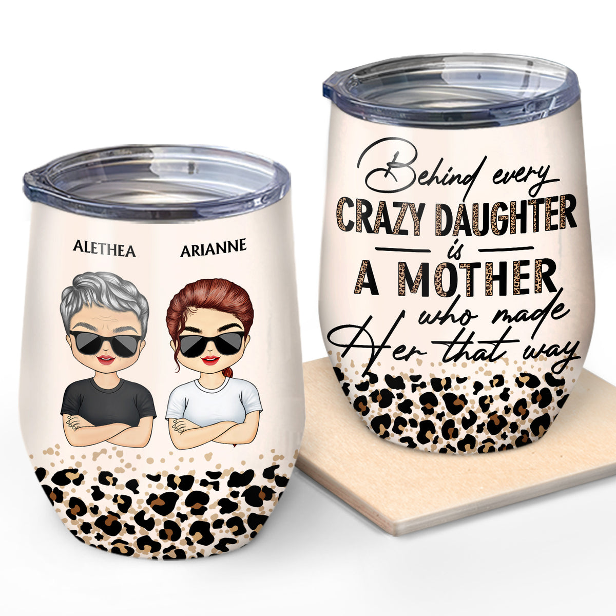 Behind Every Crazy Daughter Cool Mom Personalized Wine Tumbler