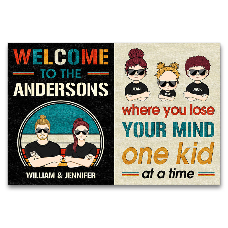 Lose Your Mind One Kid A Time Family - Personalized Custom Doormat