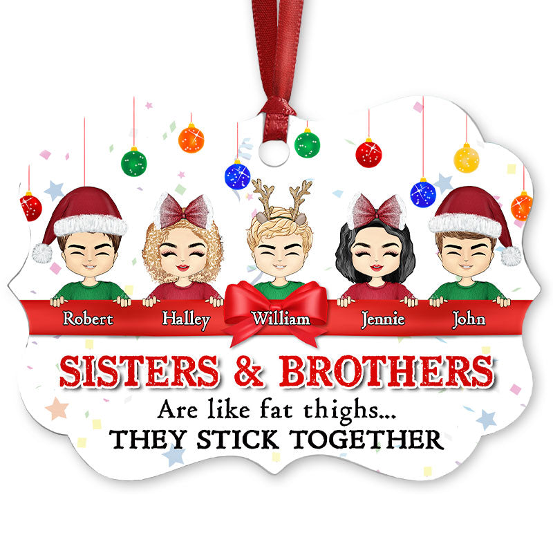 Sibling Brothers And Sisters Stick Together - Personalized Custom Aluminum Ornament