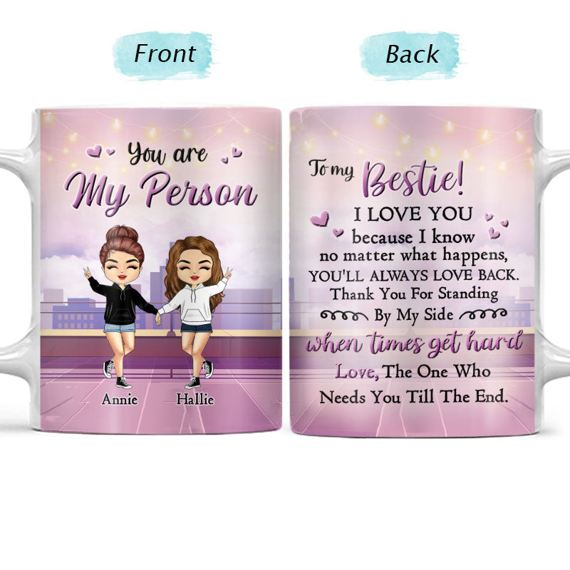 You Are My Person Special - Gift For Sisters And Best Friends - Personalized Custom White Edge-To-Edge Mug