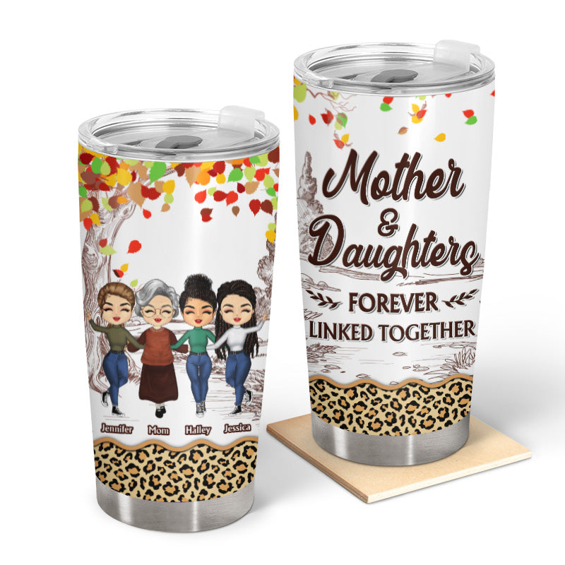 Mother And Daughter Forever Linked Together - Personalized Tumbler Cup -  Gift For Mom