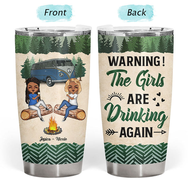 Bestie Warning The Girls Are Drinking Again - Personalized Custom