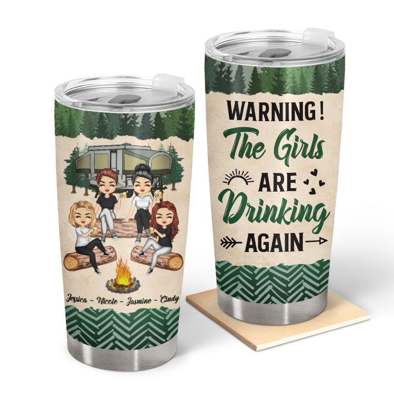 The Girl Are Drinking Again - Personalized Camping Tumbler