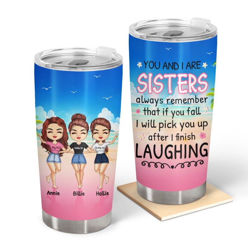 After I Finish Laughing Beach - Gift For Sisters - Personalized Custom Tumbler