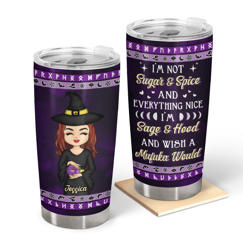 Witch I'm Not Sugar & Spice - Personalized Custom Tumbler