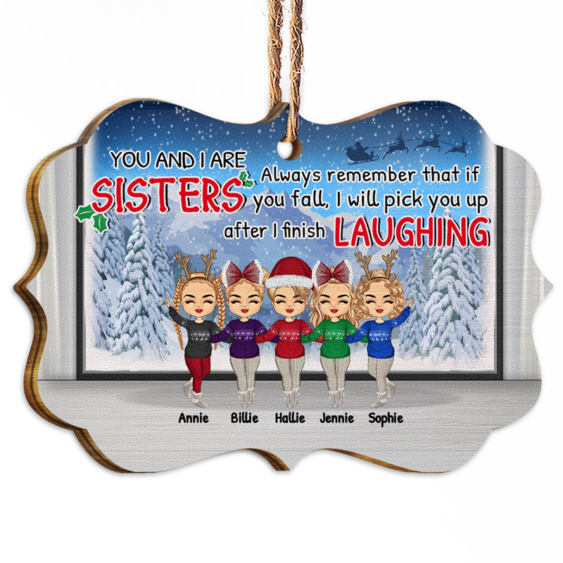 Christmas After I Finish Laughing - Gift For Sisters - Personalized Custom Wooden Ornament