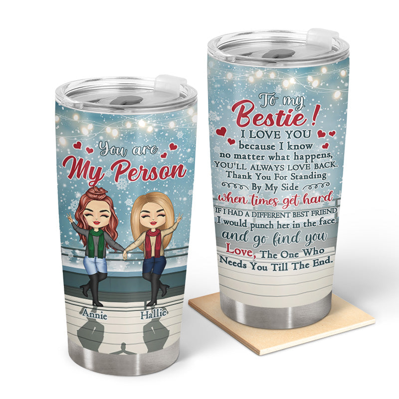 Christmas You Are My Person - Gift For Sisters And Best Friends - Personalized Custom Tumbler