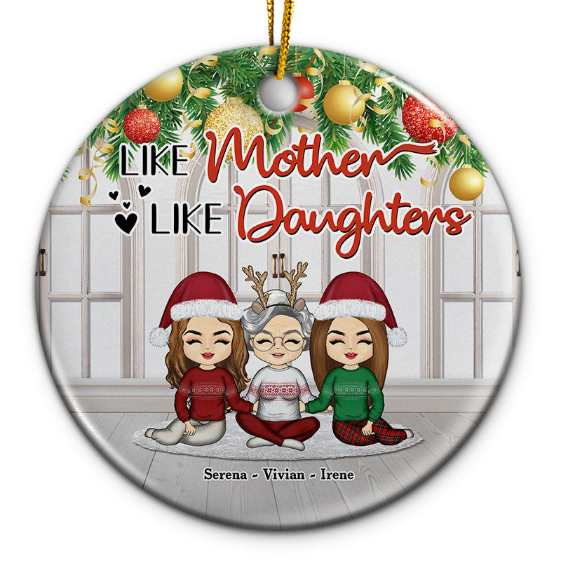 Christmas Mom & Daughter Like Mother Like Daughter - Personalized Custom Circle Ceramic Ornament