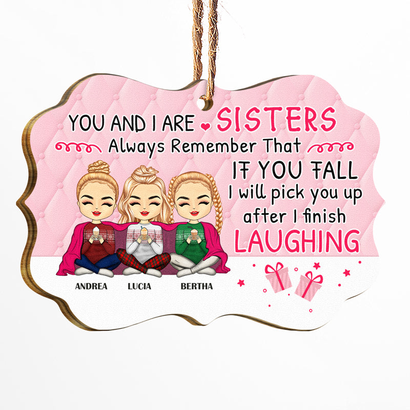 Christmas You And I Are Sisters - Personalized Custom Wooden Ornament
