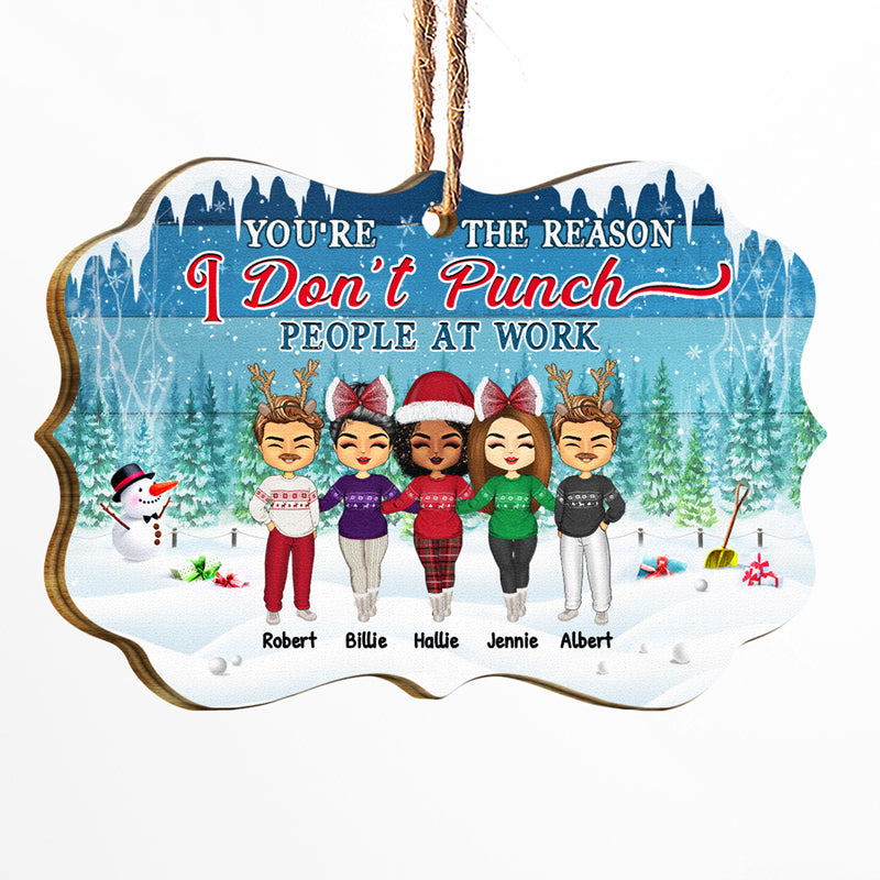 Christmas Colleagues You Are The Reason I Don't Punch People - Personalized Wooden Ornament