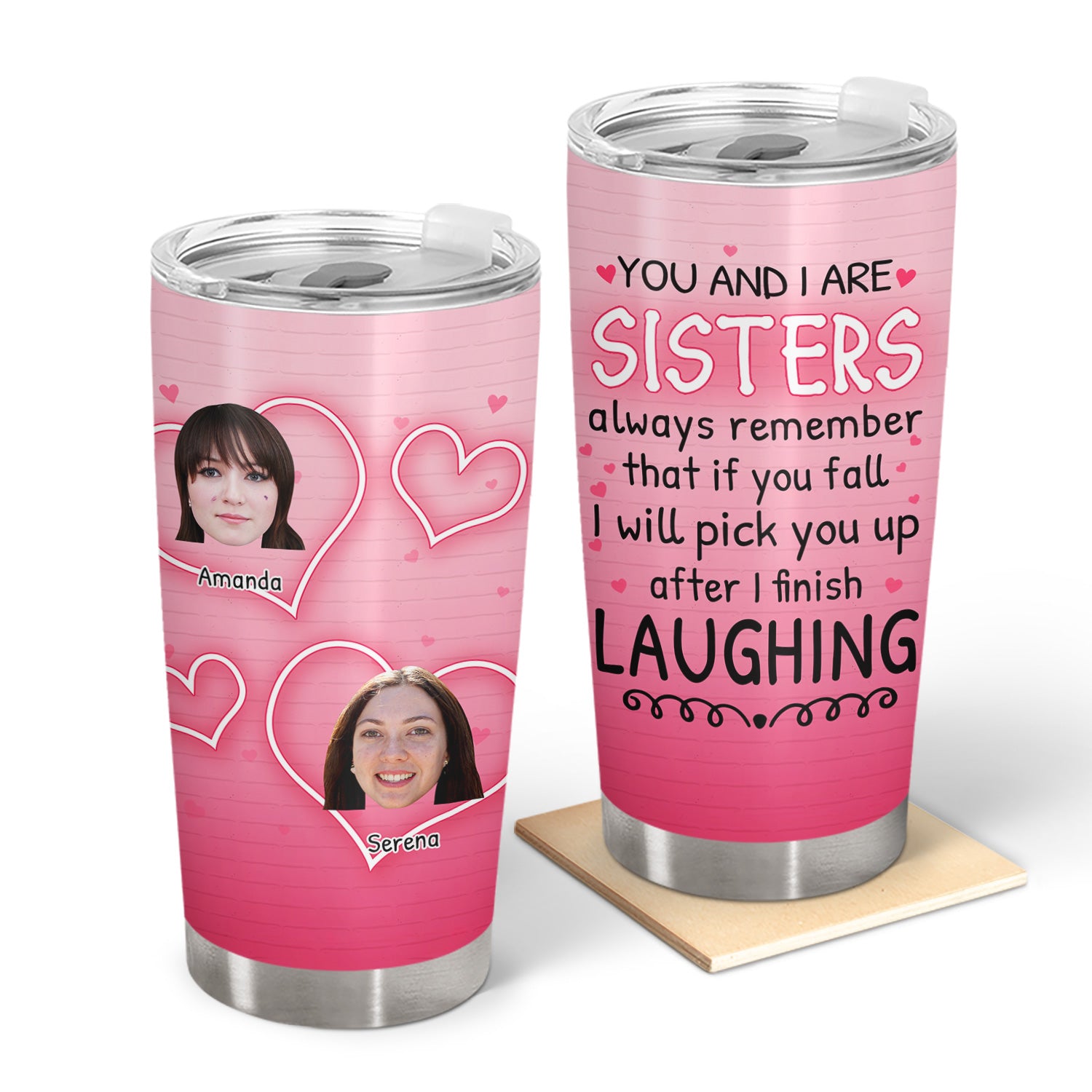 Custom Photo After I Finish Laughing - Gift For Sisters - Personalized Custom Tumbler
