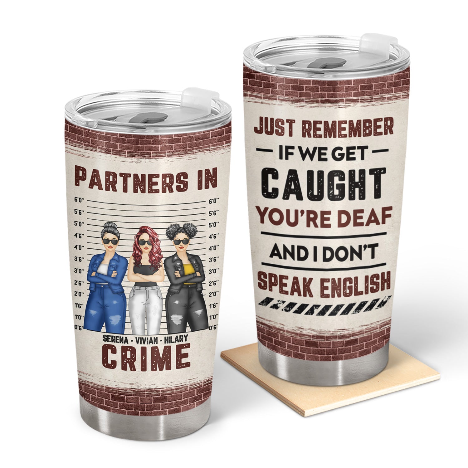 Bestie Partner In Crime Remember If We Get Caught Front View - Gift For Bff - Personalized Custom Tumbler