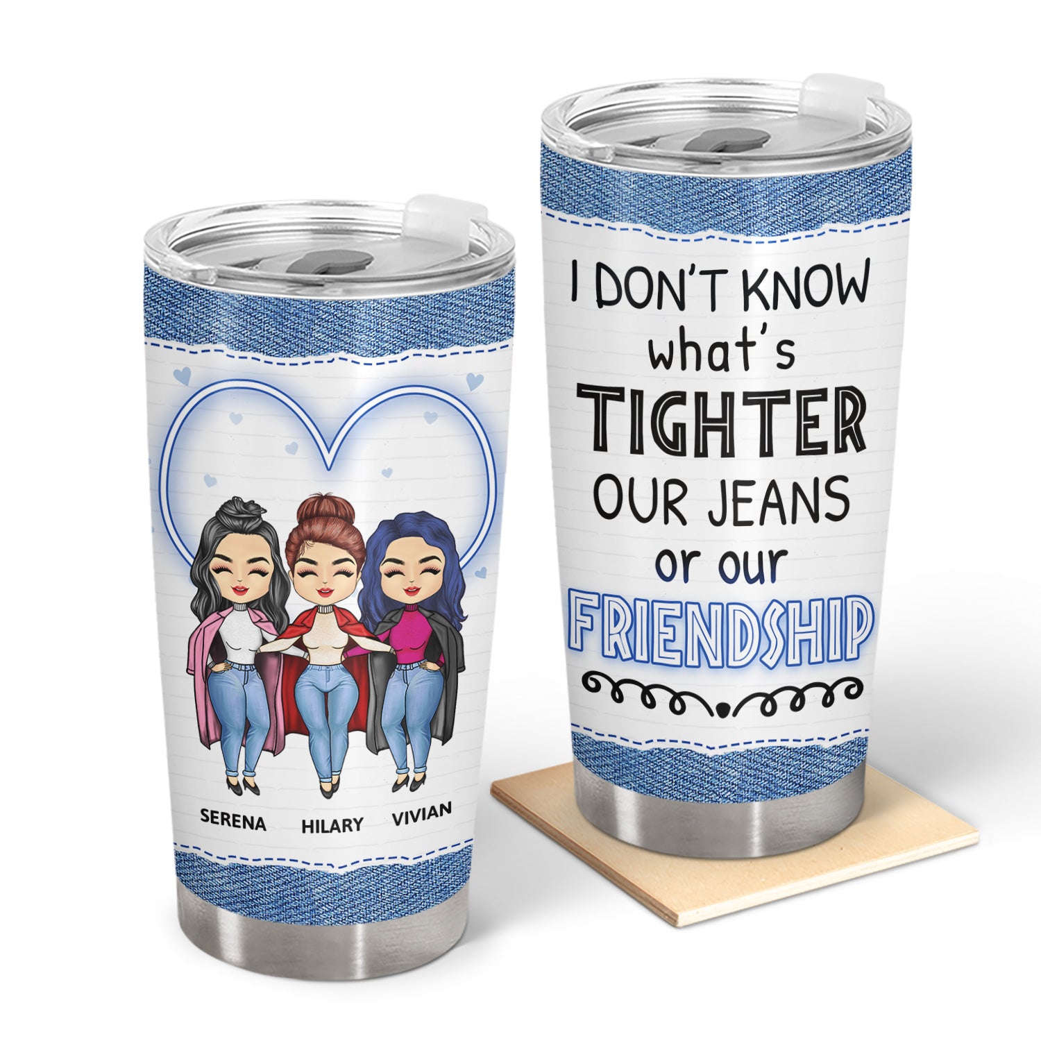 Chibi What's Tighter Our Jeans - Gift For Bestie - Personalized Custom Tumbler