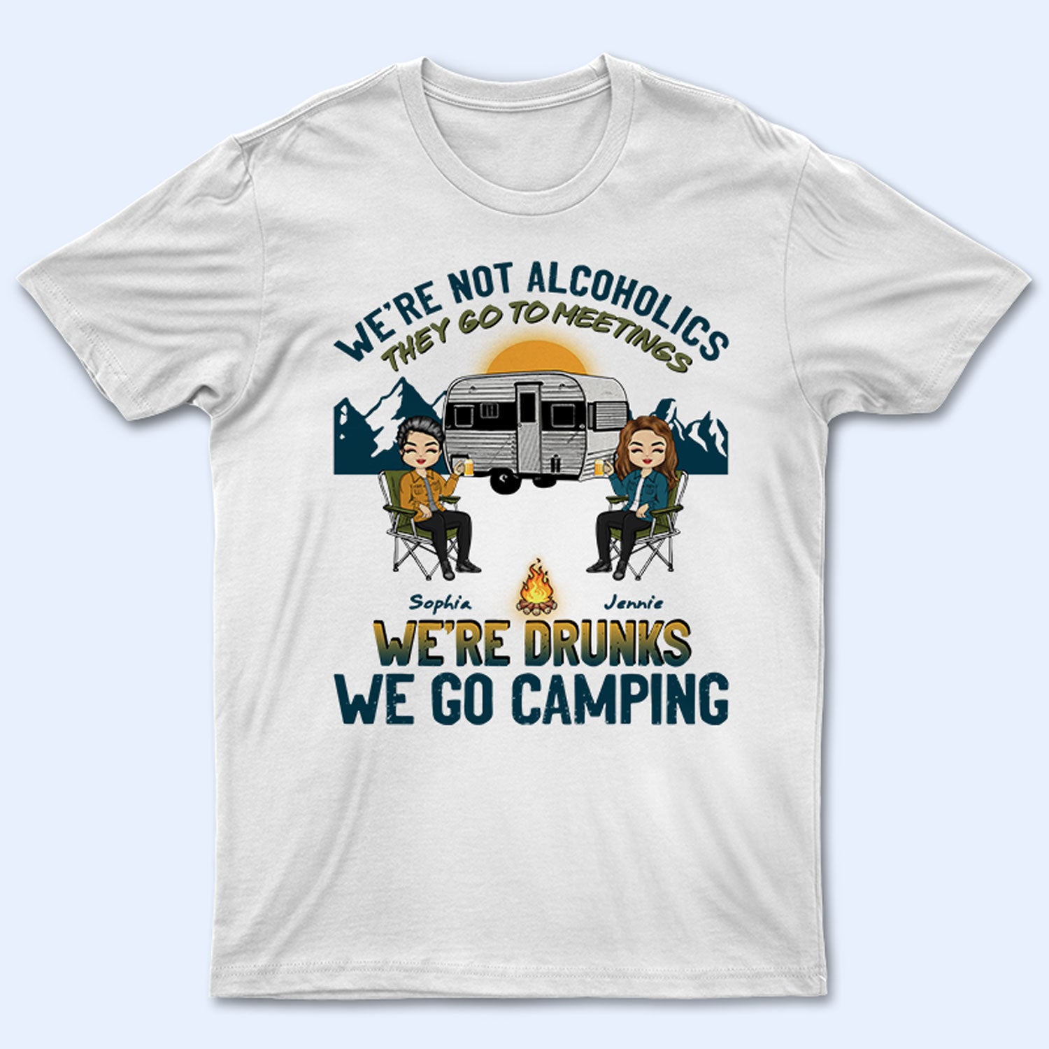 Camping We're Drunks - Gift For Bestie - Personalized Custom T Shirt